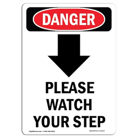 Signmission OSHA Sign, Please Watch Your, 18in X 12in Aluminum, 12" W, 18" L, Portrait, OS-DS-A-1218-V-2117 OS-DS-A-1218-V-2117